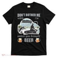 Don't Bother Me While I'm Fishing Beer T-Shirt thumb 0