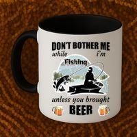 Don't Bother Me While I'm Fishing Beer Coffee Mug thumb 2