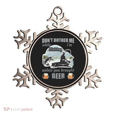Don't Bother Me While I'm Fishing Beer Ornament