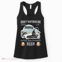 Don't Bother Me While I'm Fishing Beer Women's Tank Top thumb 0