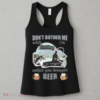 Don't Bother Me While I'm Fishing Beer Women's Tank Top thumb 3