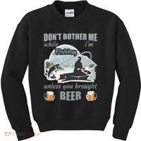 Don't Bother Me While I'm Fishing Beer Kids Sweatshirt thumb 0