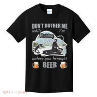 Don't Bother Me While I'm Fishing Beer Kids T-Shirt thumb 0