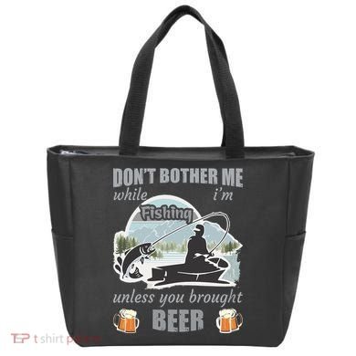 Don't Bother Me While I'm Fishing Beer Tote Bag