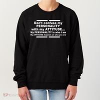 Don't Confuse My Personality With My Attitude Women's Sweatshirt thumb 0