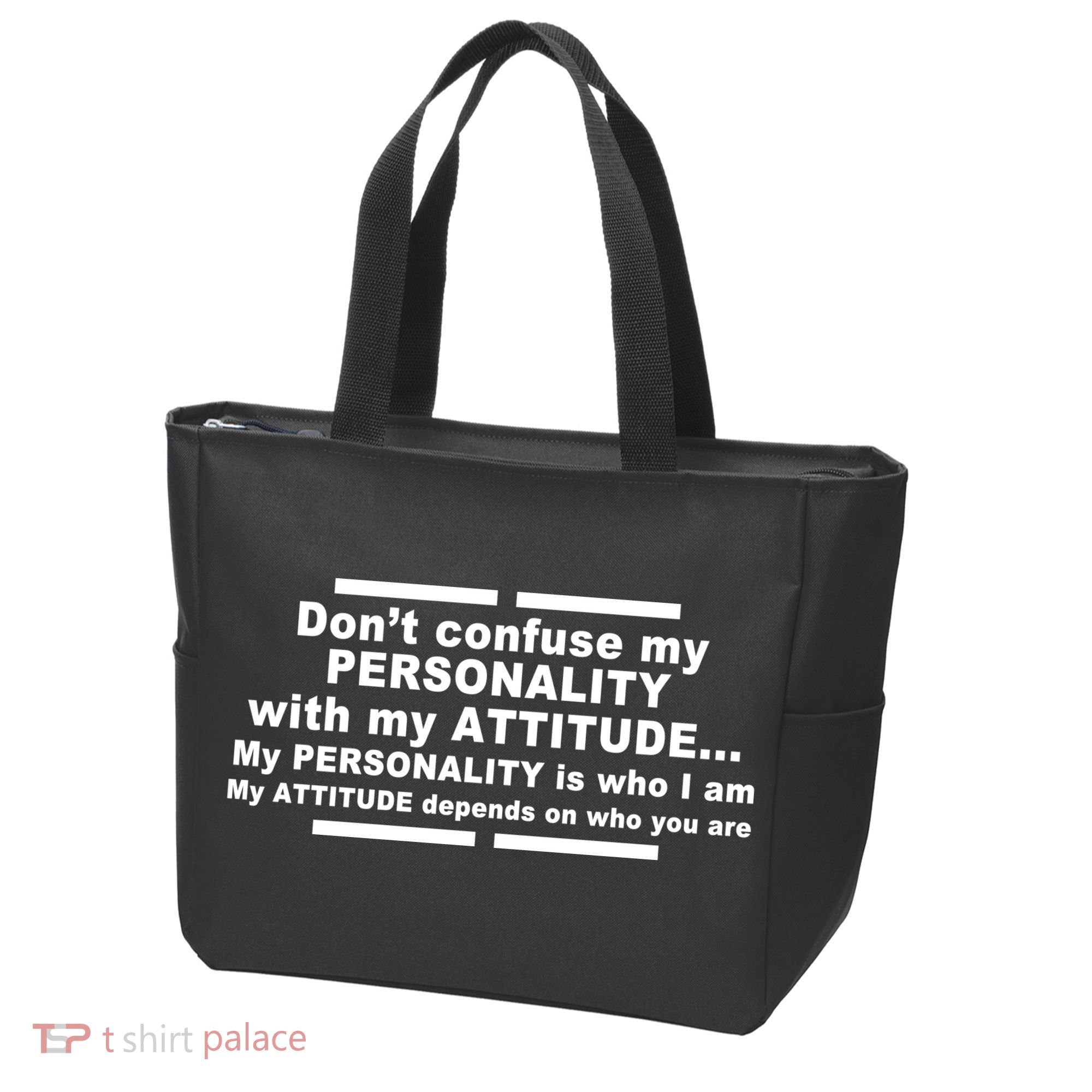 Don't Confuse My Personality With My Attitude Tote Bag