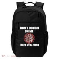 Don't Cough On Me I Don't Need A Coffin Backpack thumb 0
