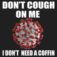 Don't Cough On Me I Don't Need A Coffin Tumbler thumb 3