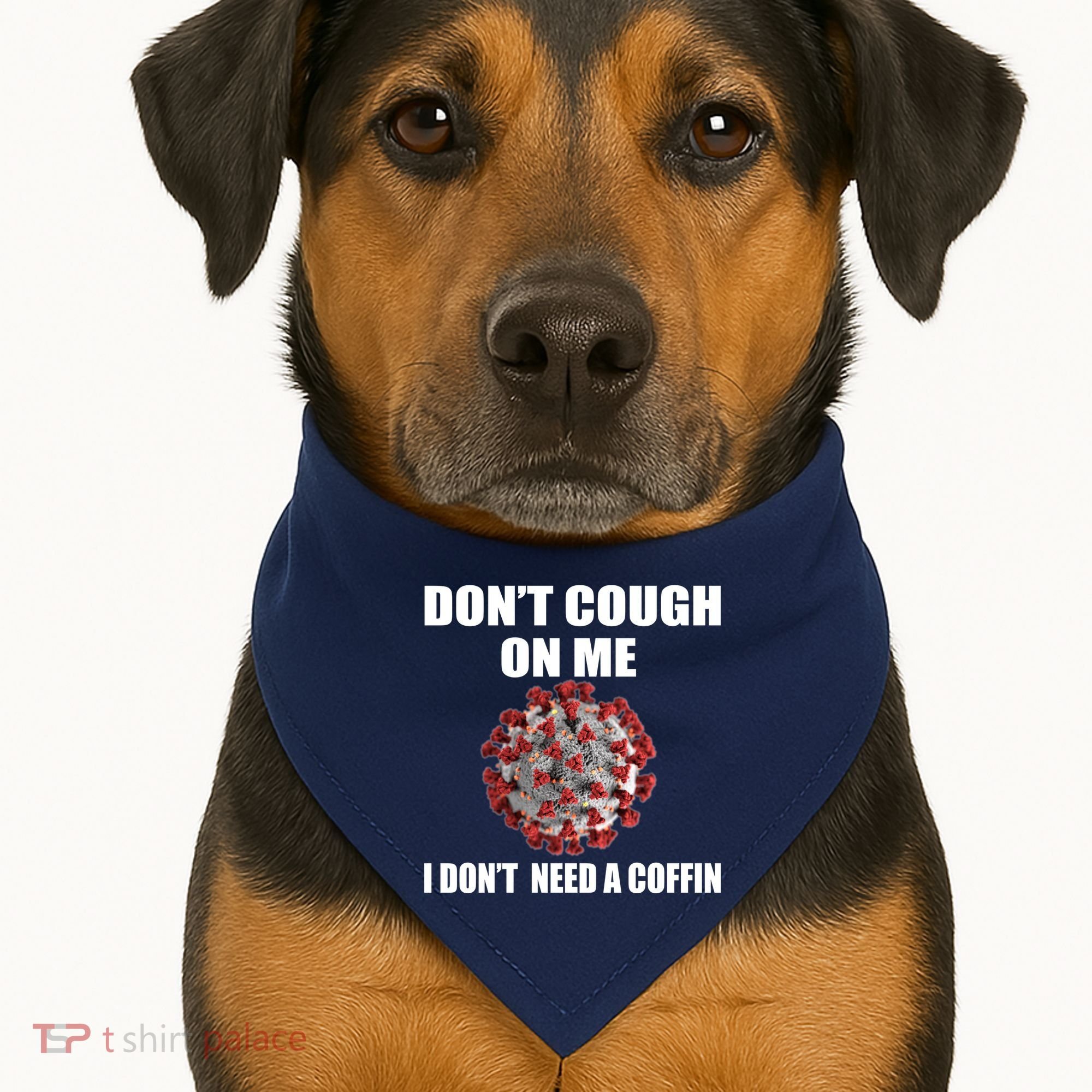 Don't Cough On Me I Don't Need A Coffin USA-Made Doggie Bandana