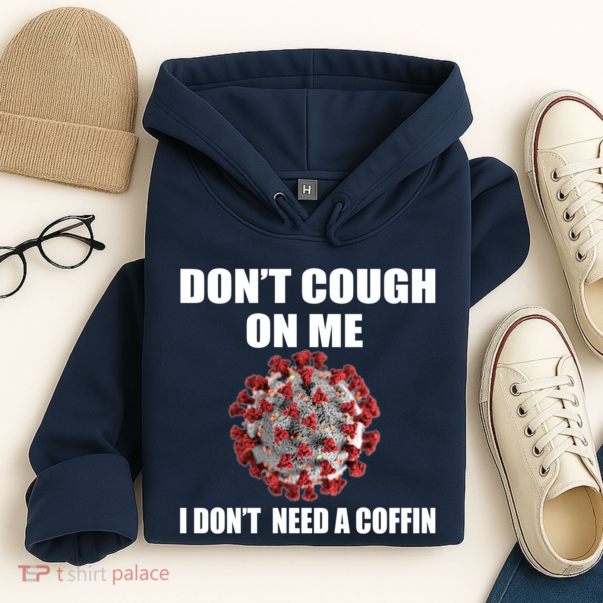 Don't Cough On Me I Don't Need A Coffin Hoodie