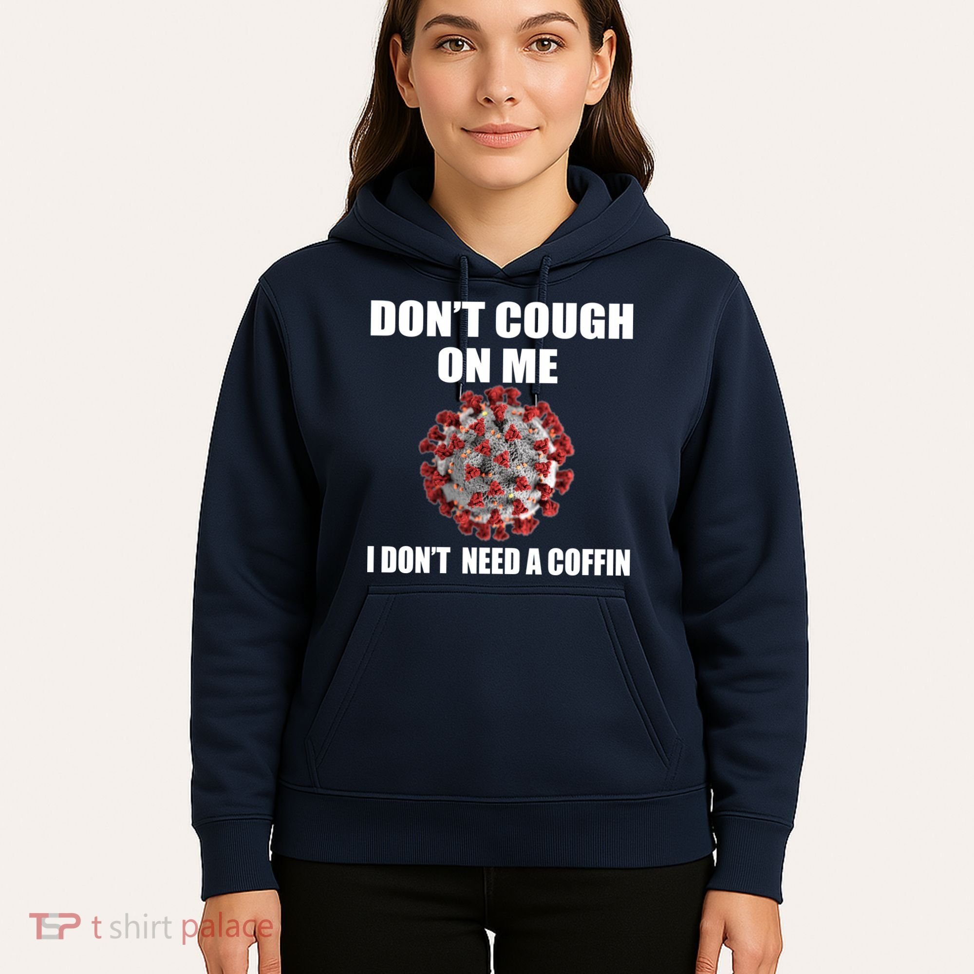 Don't Cough On Me I Don't Need A Coffin Hoodie