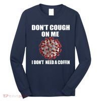 Don't Cough On Me I Don't Need A Coffin Long Sleeve Shirt thumb 0