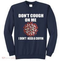 Don't Cough On Me I Don't Need A Coffin Sweatshirt thumb 0
