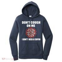 Don't Cough On Me I Don't Need A Coffin Women's Hoodie thumb 0