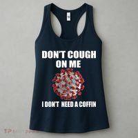 Don't Cough On Me I Don't Need A Coffin Women's Tank Top thumb 3
