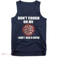 Don't Cough On Me I Don't Need A Coffin Tank Top thumb 0