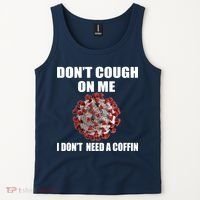 Don't Cough On Me I Don't Need A Coffin Tank Top thumb 2