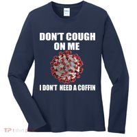 Don't Cough On Me I Don't Need A Coffin Women's Long Sleeve Shirt thumb 0