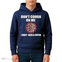 Don't Cough On Me I Don't Need A Coffin Kids Hoodie thumb 4