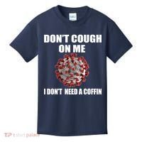 Don't Cough On Me I Don't Need A Coffin Kids T-Shirt thumb 0