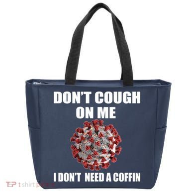 Don't Cough On Me I Don't Need A Coffin Tote Bag