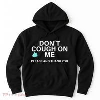 Don't Cough On Me Please And Thank You Hoodie thumb 0