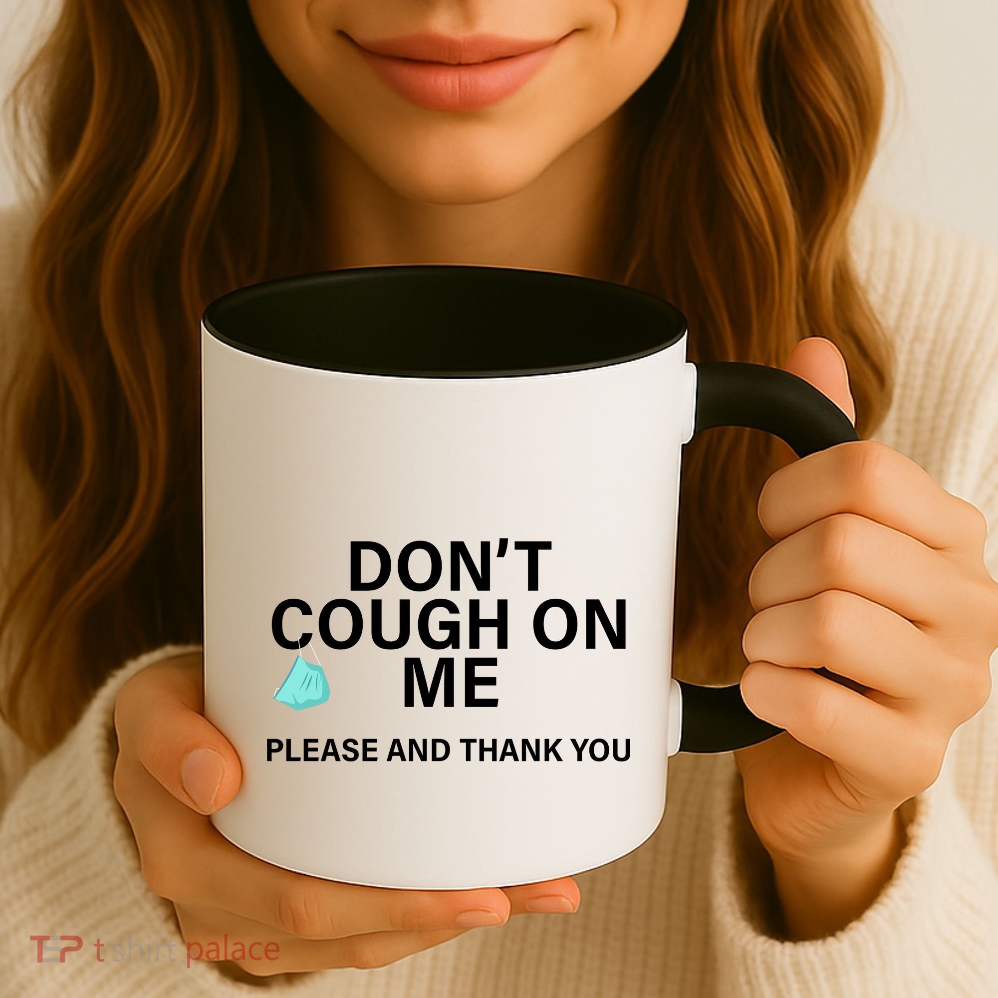 Don't Cough On Me Please And Thank You Coffee Mug