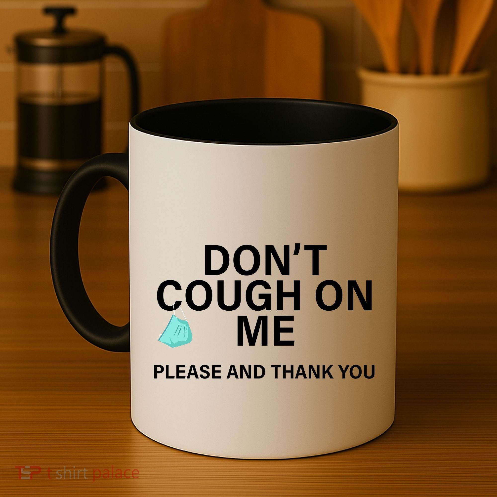 Don't Cough On Me Please And Thank You Coffee Mug