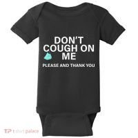 Don't Cough On Me Please And Thank You Baby Bodysuit thumb 0