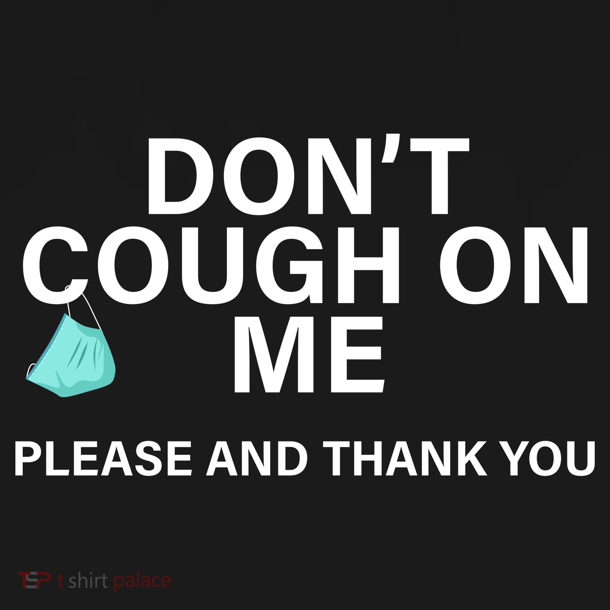 Don't Cough On Me Please And Thank You Baby Bodysuit