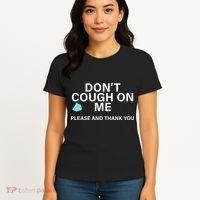 Don't Cough On Me Please And Thank You Women's T-Shirt thumb 4