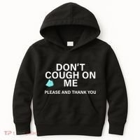 Don't Cough On Me Please And Thank You Kids Hoodie thumb 0