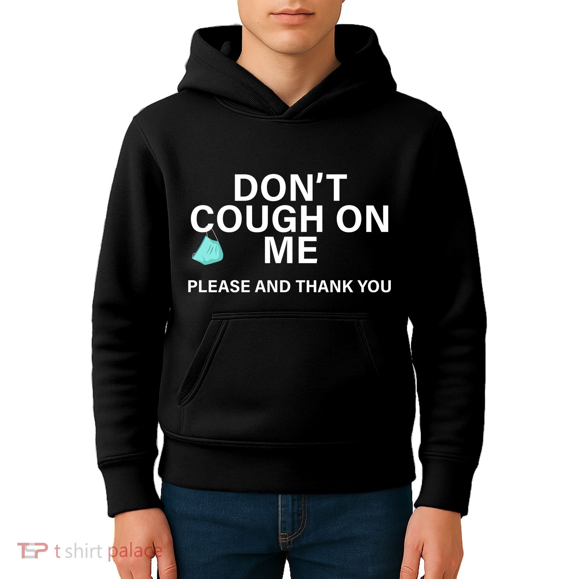 Don't Cough On Me Please And Thank You Kids Hoodie