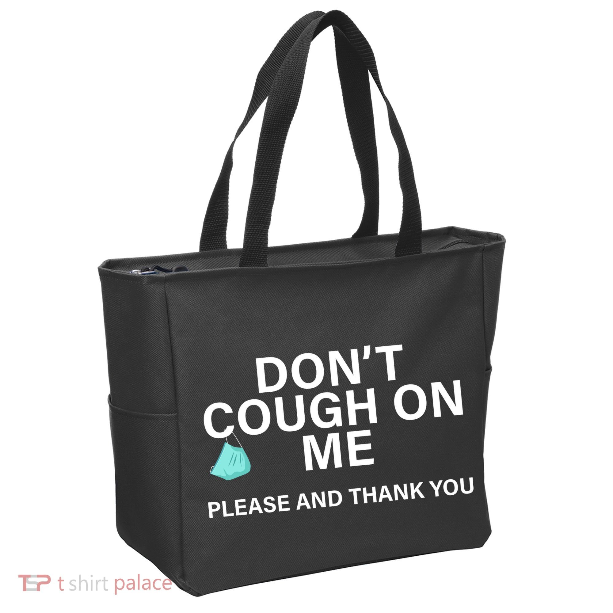 Don't Cough On Me Please And Thank You Tote Bag