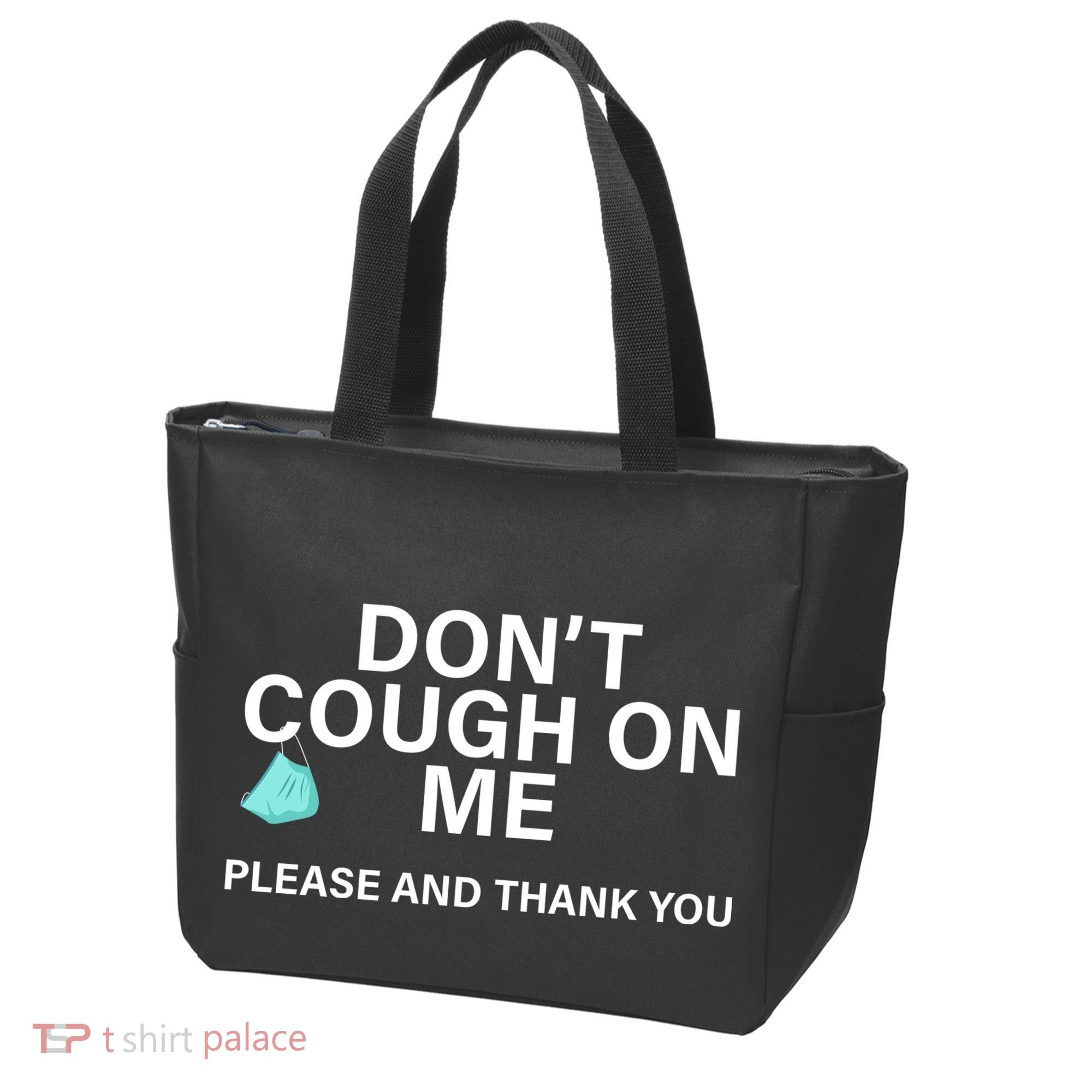 Don't Cough On Me Please And Thank You Tote Bag