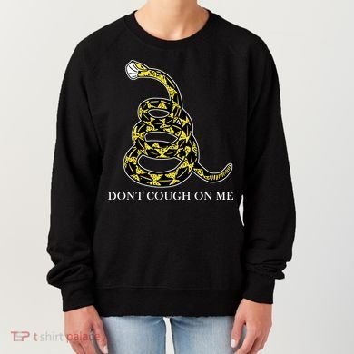 Don't Cough On Me Safety Awareness Women's Sweatshirt