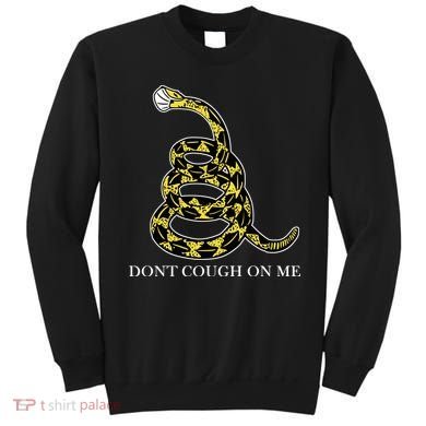 Don't Cough On Me Safety Awareness Sweatshirt