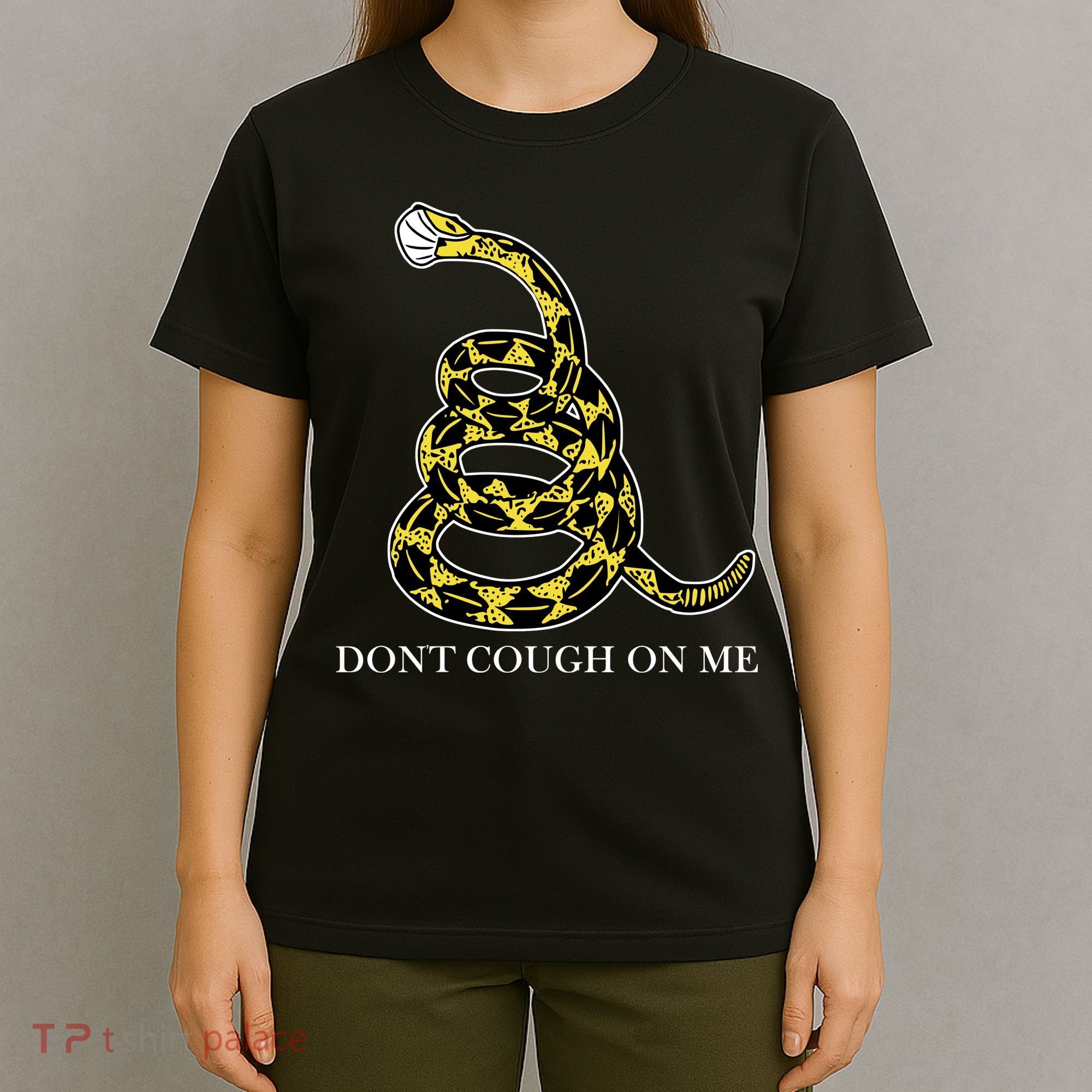 Don't Cough On Me Safety Awareness T-Shirt
