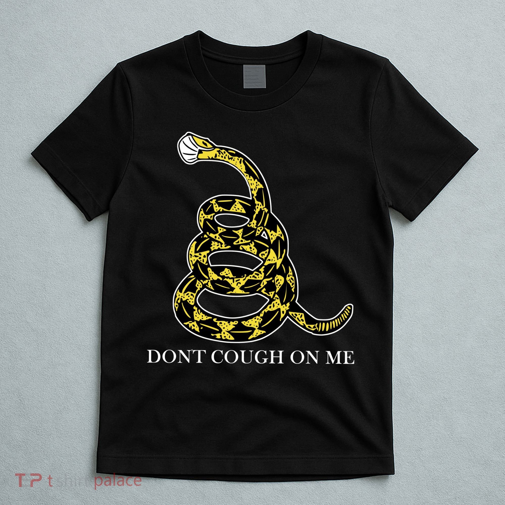 Don't Cough On Me Safety Awareness T-Shirt