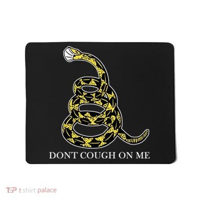 Don't Cough On Me Safety Awareness Mousepad