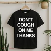 Don't Cough On Me Thanks T-Shirt thumb 2