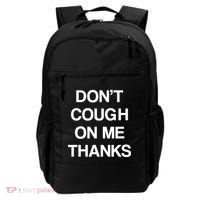 Don't Cough On Me Thanks Backpack thumb 0