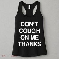 Don't Cough On Me Thanks Women's Tank Top thumb 3