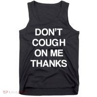 Don't Cough On Me Thanks Tank Top thumb 0