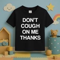 Don't Cough On Me Thanks Toddler T-Shirt thumb 3