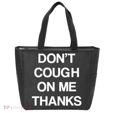 Don't Cough On Me Thanks Tote Bag