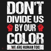 Don't Divide Us By Our Color We Are Human Too BLM T-Shirt thumb 7