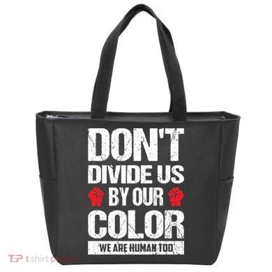 Don't Divide Us By Our Color We Are Human Too BLM Tote Bag