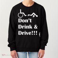 Don't Drink and Drive, Wheel Chair Women's Sweatshirt thumb 0