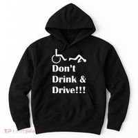 Don't Drink and Drive, Wheel Chair Hoodie thumb 0